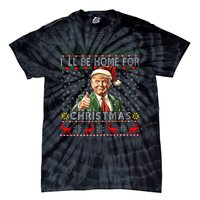 ILl Be Home For Christmas Funny Santa Claus Trump 2024 Tie-Dye T-Shirt