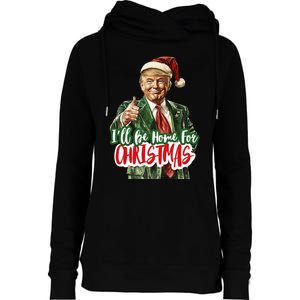 ILl Be Home For Christmas Santa Trump Xmas Pajamas Funny Womens Funnel Neck Pullover Hood