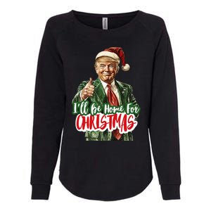 ILl Be Home For Christmas Santa Trump Xmas Pajamas Funny Womens California Wash Sweatshirt