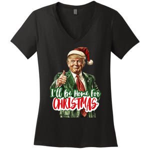 ILl Be Home For Christmas Santa Trump Xmas Pajamas Funny Women's V-Neck T-Shirt