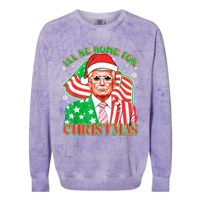 ILl Be Home For Christmas Pajamas Xmas Funny Donald Trump Funny Gift Colorblast Crewneck Sweatshirt