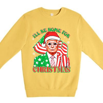 ILl Be Home For Christmas Pajamas Xmas Funny Donald Trump Funny Gift Premium Crewneck Sweatshirt