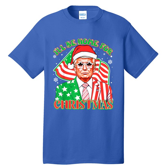 ILl Be Home For Christmas Pajamas Xmas Funny Donald Trump Funny Gift Tall T-Shirt