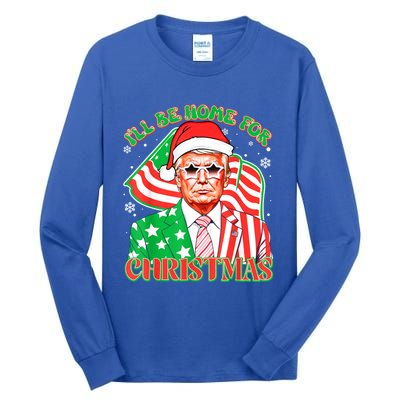 ILl Be Home For Christmas Pajamas Xmas Funny Donald Trump Funny Gift Tall Long Sleeve T-Shirt