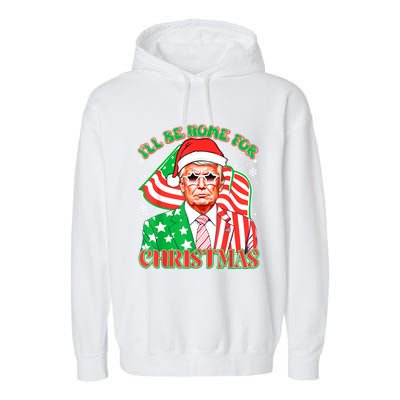 ILl Be Home For Christmas Pajamas Xmas Funny Donald Trump Funny Gift Garment-Dyed Fleece Hoodie