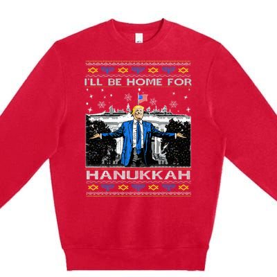 ILl Be Home For Hanukkah Trump Christmas Ugly Premium Crewneck Sweatshirt