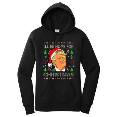 ILl Be Home For Christmas Funny Trump Ugly Sweater Xmas Women's Pullover Hoodie