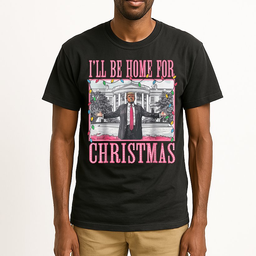 Ill Be Home For Christmas Santa Funny Trump Xmas Pajamas Tall T-Shirt