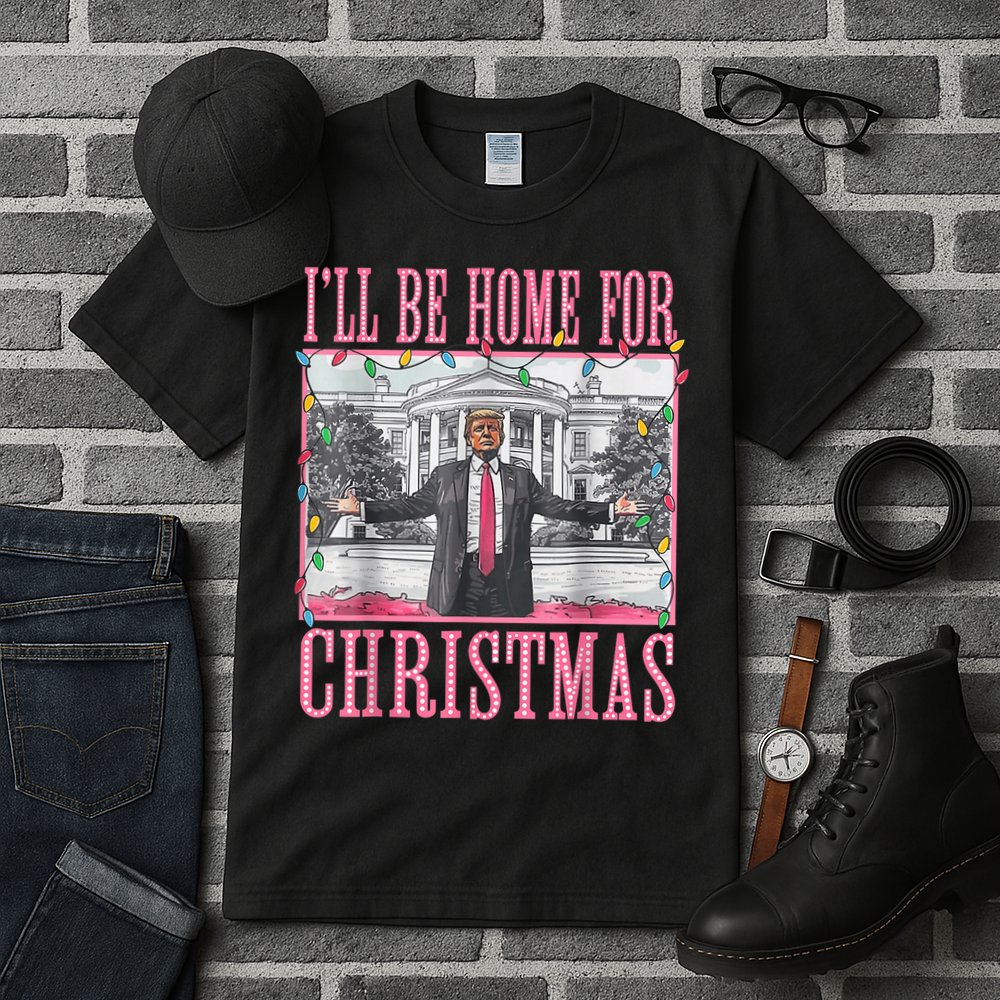 Ill Be Home For Christmas Santa Funny Trump Xmas Pajamas Tall T-Shirt