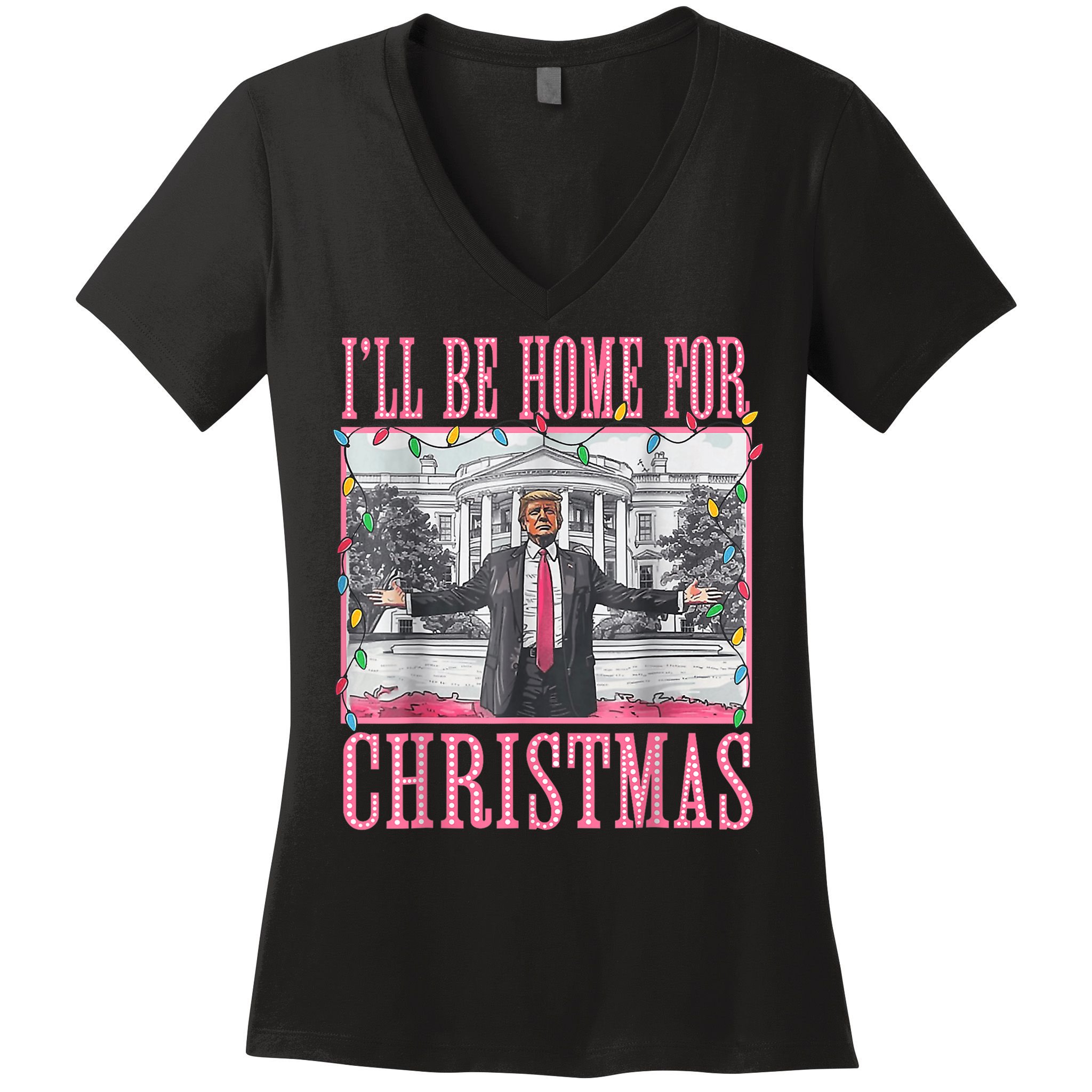 Ill Be Home For Christmas Santa Funny Trump Xmas Pajamas Women's V-Neck T-Shirt