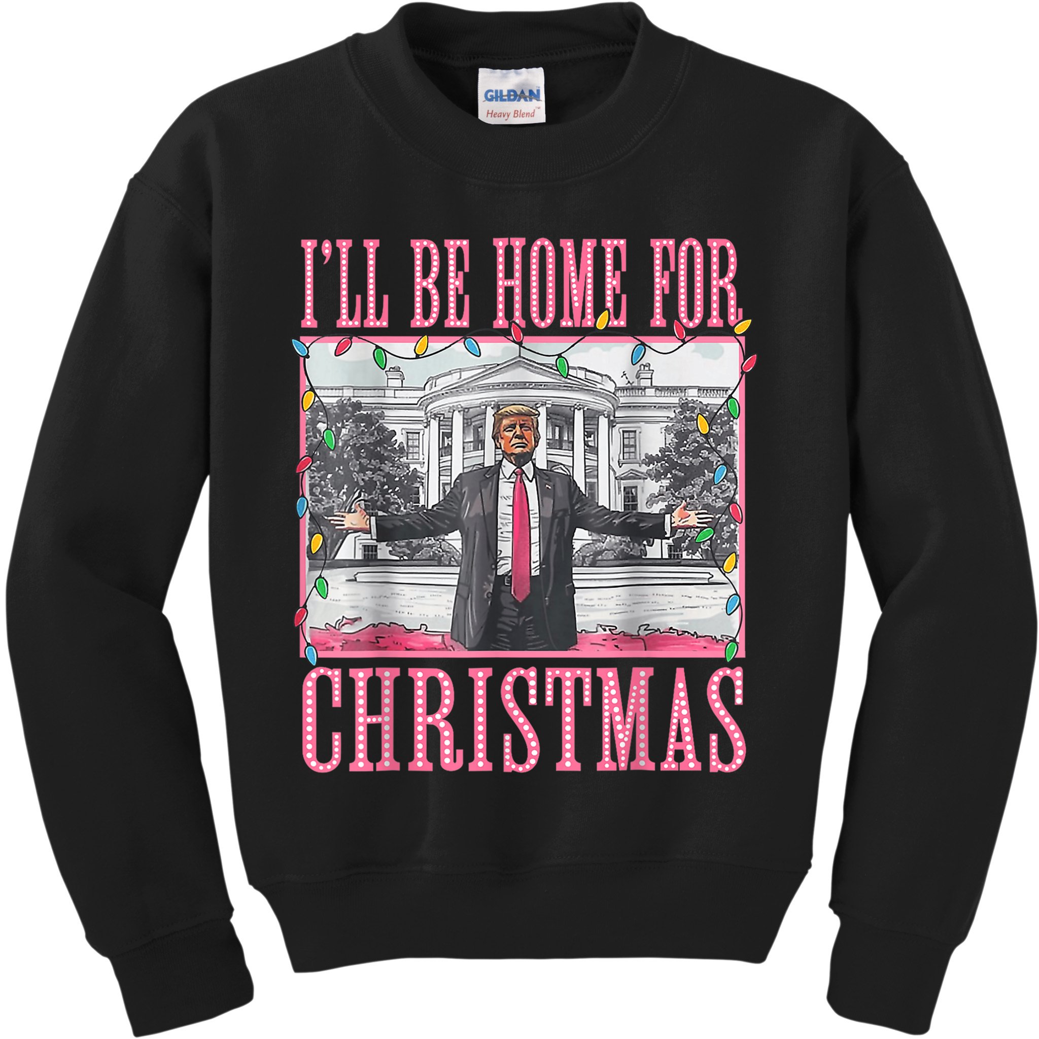 Ill Be Home For Christmas Santa Funny Trump Xmas Pajamas Kids Sweatshirt