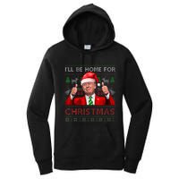 ILl Be Home For Christmas Santa Trump Xmas Pajamas Funny Women's Pullover Hoodie