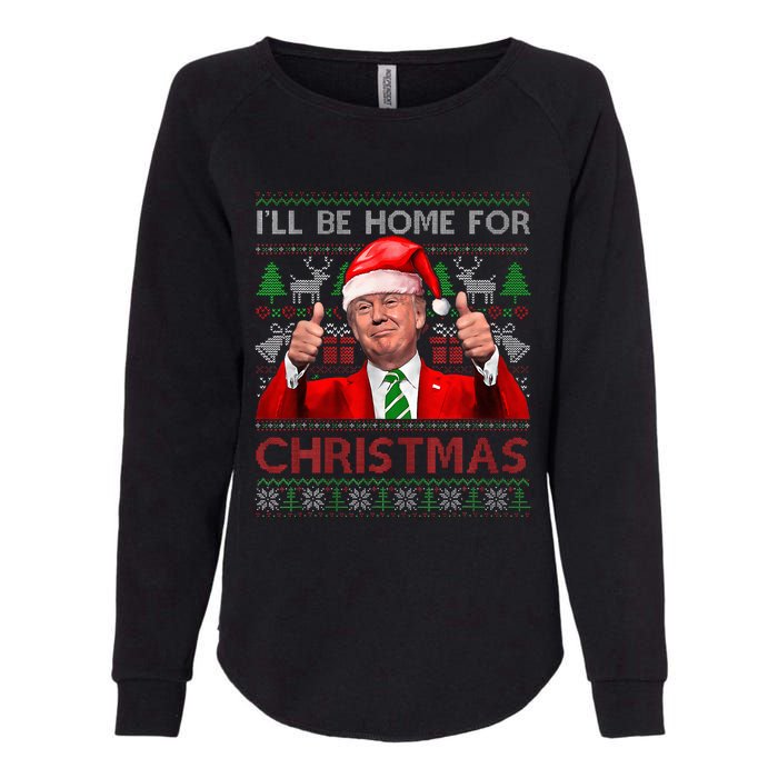 ILl Be Home For Christmas Santa Trump Xmas Pajamas Funny Womens California Wash Sweatshirt