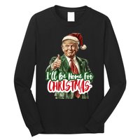 ILl Be Home For Christmas Funny Santa Claus Trump 2024 Long Sleeve Shirt