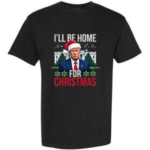 ILl Be Home For Christmas Santa Claus Trump 2024 Funny Garment-Dyed Heavyweight T-Shirt