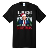 ILl Be Home For Christmas Santa Claus Trump 2024 Funny Tall T-Shirt