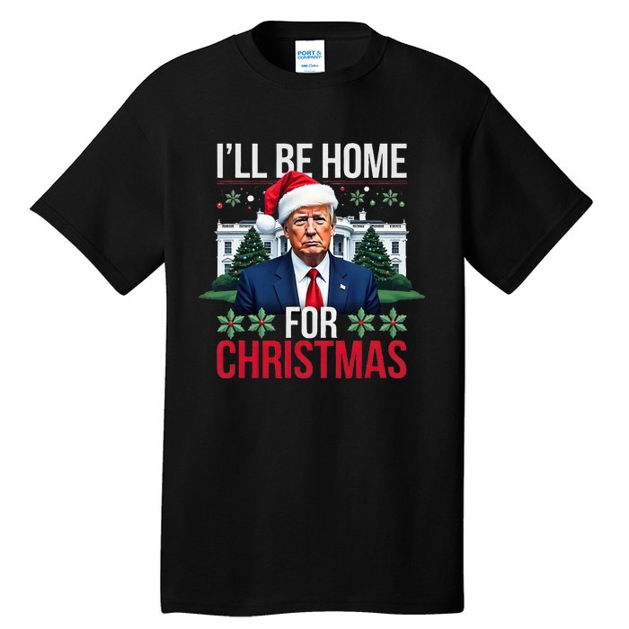 ILl Be Home For Christmas Santa Claus Trump 2024 Funny Tall T-Shirt