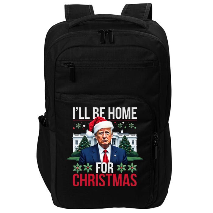 ILl Be Home For Christmas Santa Claus Trump 2024 Funny Impact Tech Backpack