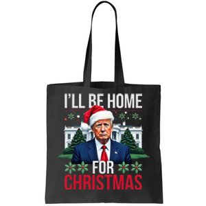 ILl Be Home For Christmas Santa Claus Trump 2024 Funny Tote Bag