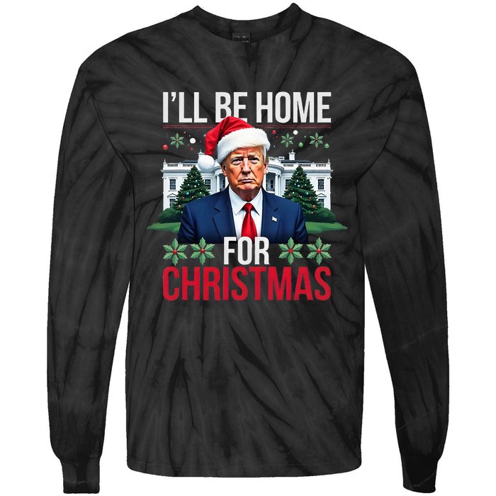 ILl Be Home For Christmas Santa Claus Trump 2024 Funny Tie-Dye Long Sleeve Shirt