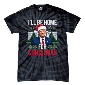 ILl Be Home For Christmas Santa Claus Trump 2024 Funny Tie-Dye T-Shirt