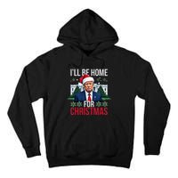 ILl Be Home For Christmas Santa Claus Trump 2024 Funny Tall Hoodie