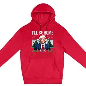 ILl Be Home For Christmas Santa Claus Trump 2024 Funny Premium Pullover Hoodie