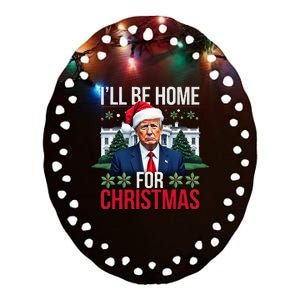 ILl Be Home For Christmas Santa Claus Trump 2024 Funny Ceramic Oval Ornament