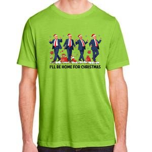 Ill Be Home For Christmas Santa Trumpdancing Xmas Holiday Adult ChromaSoft Performance T-Shirt