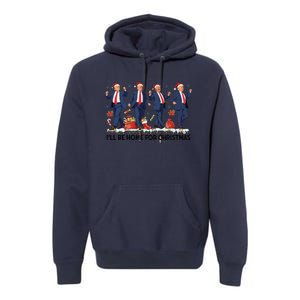 Ill Be Home For Christmas Santa Trumpdancing Xmas Holiday Premium Hoodie