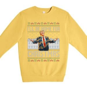 ILl Be Home For Christmas Ugly Sweaters Santa Trump Xmas Premium Crewneck Sweatshirt