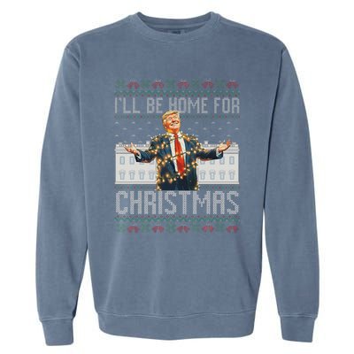 ILl Be Home For Christmas Ugly Sweaters Santa Trump Xmas Garment-Dyed Sweatshirt