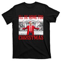 ILl Be Home For Christmas Santa Funny Trump Xmas Pajamas T-Shirt