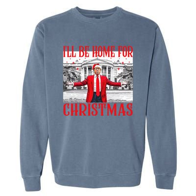 ILl Be Home For Christmas Santa Funny Trump Xmas Pajamas Garment-Dyed Sweatshirt