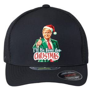 ILl Be Home For Christmas Santa Funny Trump Xmas Pajamas Gift Flexfit Unipanel Trucker Cap