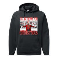 ILl Be Home For Christmas Funny Santa Trump Holiday Pajamas Performance Fleece Hoodie