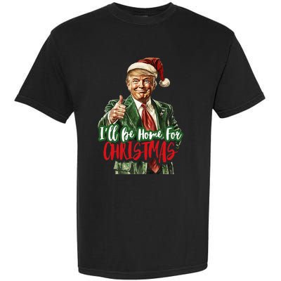 ILl Be Home For Christmas Santa Trump Xmas Pajamas Funny Garment-Dyed Heavyweight T-Shirt