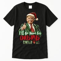 ILl Be Home For Christmas Santa Trump Xmas Pajamas Funny Tall T-Shirt