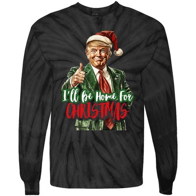 ILl Be Home For Christmas Santa Trump Xmas Pajamas Funny Tie-Dye Long Sleeve Shirt