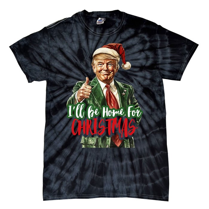 ILl Be Home For Christmas Santa Trump Xmas Pajamas Funny Tie-Dye T-Shirt