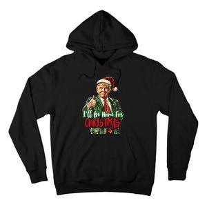 ILl Be Home For Christmas Santa Trump Xmas Pajamas Funny Tall Hoodie