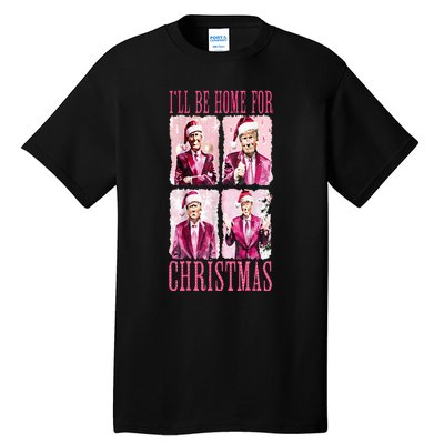 ILl Be Home For Christmas Santa Funny Xmas Trump Pajamas Tall T-Shirt