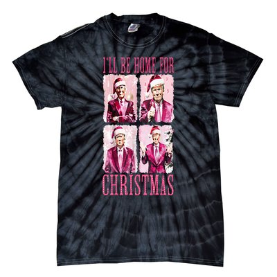 ILl Be Home For Christmas Santa Funny Xmas Trump Pajamas Tie-Dye T-Shirt