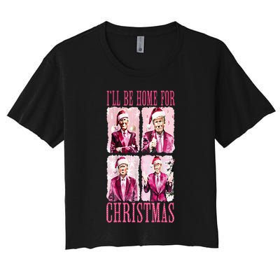 ILl Be Home For Christmas Santa Funny Xmas Trump Pajamas Women's Crop Top Tee