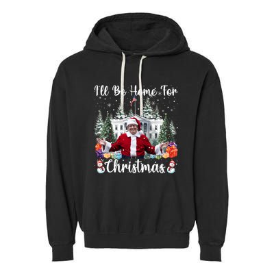 ILl Be Home For Christmas Funny Santa Claus Trump 2024 Long Sleeve Garment-Dyed Fleece Hoodie