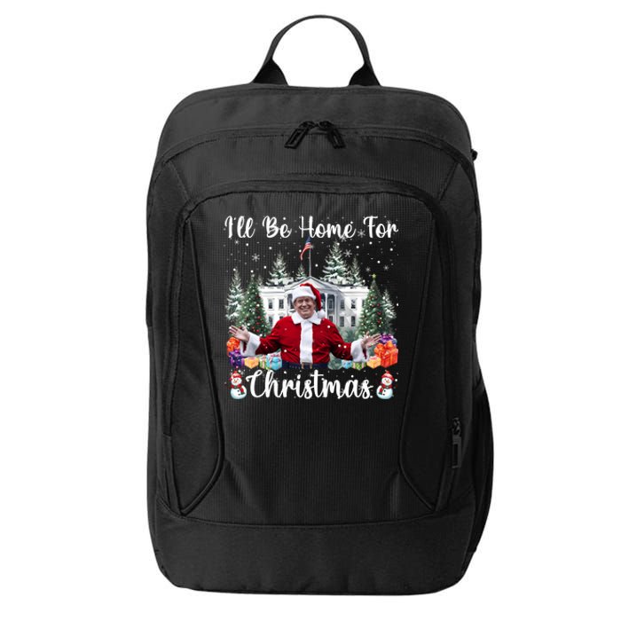 ILl Be Home For Christmas Funny Santa Claus Trump 2024 Long Sleeve City Backpack