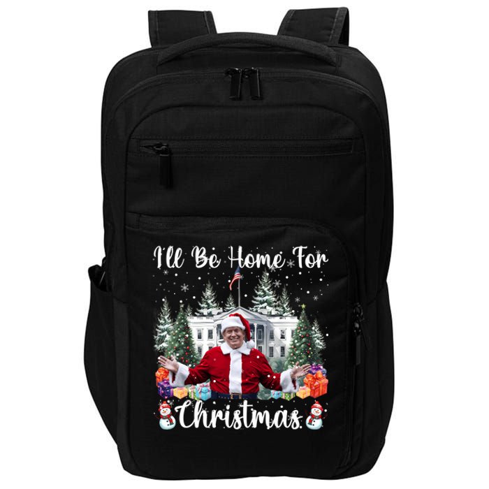 ILl Be Home For Christmas Funny Santa Claus Trump 2024 Long Sleeve Impact Tech Backpack