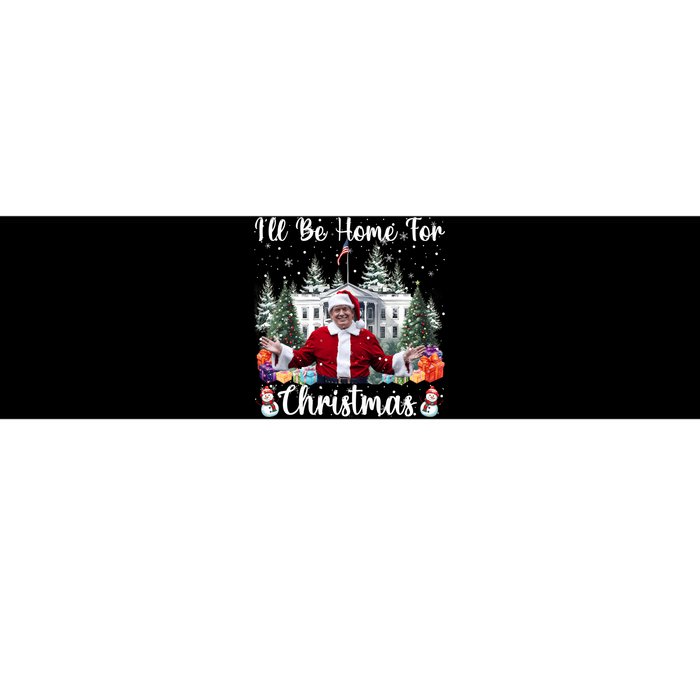 ILl Be Home For Christmas Funny Santa Claus Trump 2024 Long Sleeve Bumper Sticker