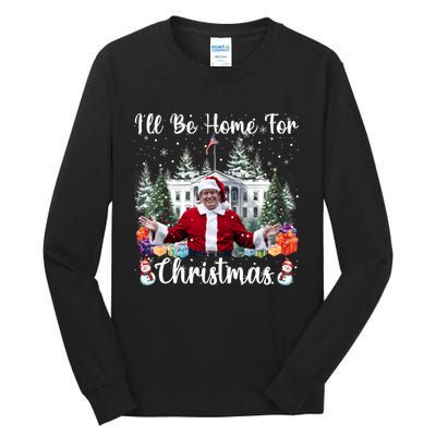 ILl Be Home For Christmas Funny Santa Claus Trump 2024 Long Sleeve Tall Long Sleeve T-Shirt