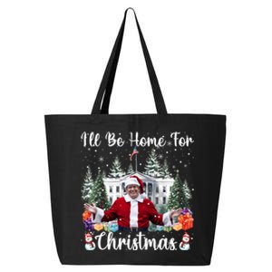 ILl Be Home For Christmas Funny Santa Claus Trump 2024 Long Sleeve 25L Jumbo Tote